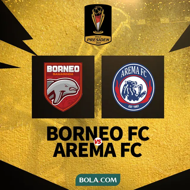 Jadwal Final Piala Presiden 2024 Arema Vs Borneo Hari Ini, Cek Jam Tayang hingga Hadiahnya