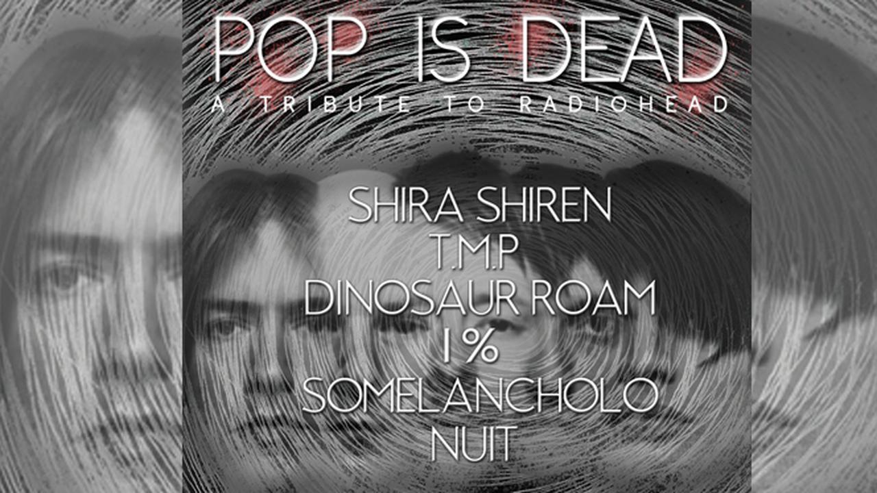 Pecinta Radiohead, Wajib ke `Pop is Dead: A Tribute to Radiohead`