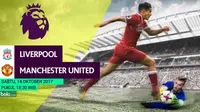 Premier League 2017-2018 Liverpool Vs Manchester United_Head to Head (Bola.com/Adreanus Titus)