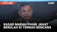 Meledak Amarah Kasad Maruli Ada Pihak Jahat Tega Bikin Ulah di Tengah Bencana Sumatera