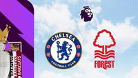 Liga Inggris - Chelsea Vs Nottingham Forest (Bola.com/Adreanus Titus)