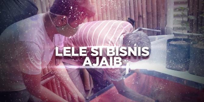 VIDEO BERANI BERUBAH: Lele Si Bisnis Ajaib