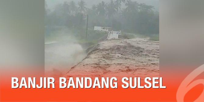 VIDEO: Banjir Bandang di Sulsel, Berapa Kerugiannya?