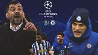 Liga Champions - Porto Vs Chelsea - Head to Head (Bola.com/Adreanus Titus)