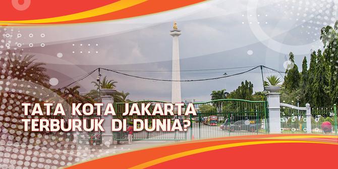 VIDEO Headline: Tata Kota Jakarta Terburuk di Dunia Versi Situs Arsitek Global