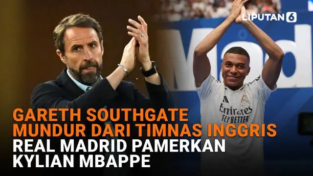 Mulai dari Gareth Southgate mundur dari Timnas Inggris hingga Real Madrid pamerkan Kylian Mbappe, berikut sejumlah berita menarik News Flash Sport Liputan6.com.