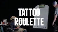 Tatoo Roulette.