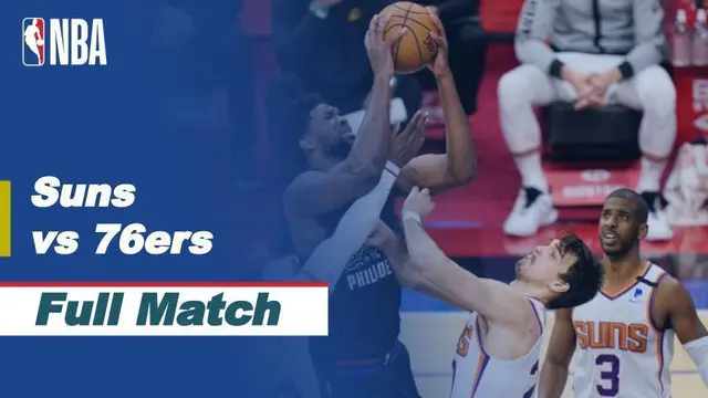 VIDEO: Highlight NBA, Phoenix Suns Taklukan Tuan Rumah Philadelphia 76ers 116-113