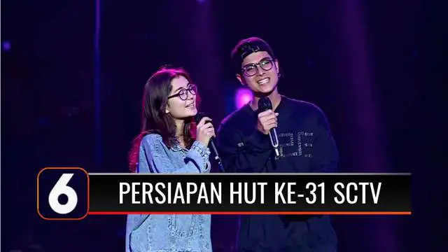 VIDEO: Jelang HUT Ke-31 SCTV, Sejumlah Selebritas Pengisi Acara Gelar Gladi Resik