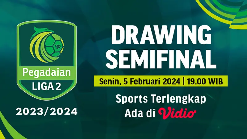 Drawing Semifinal Pegadaian Liga 2