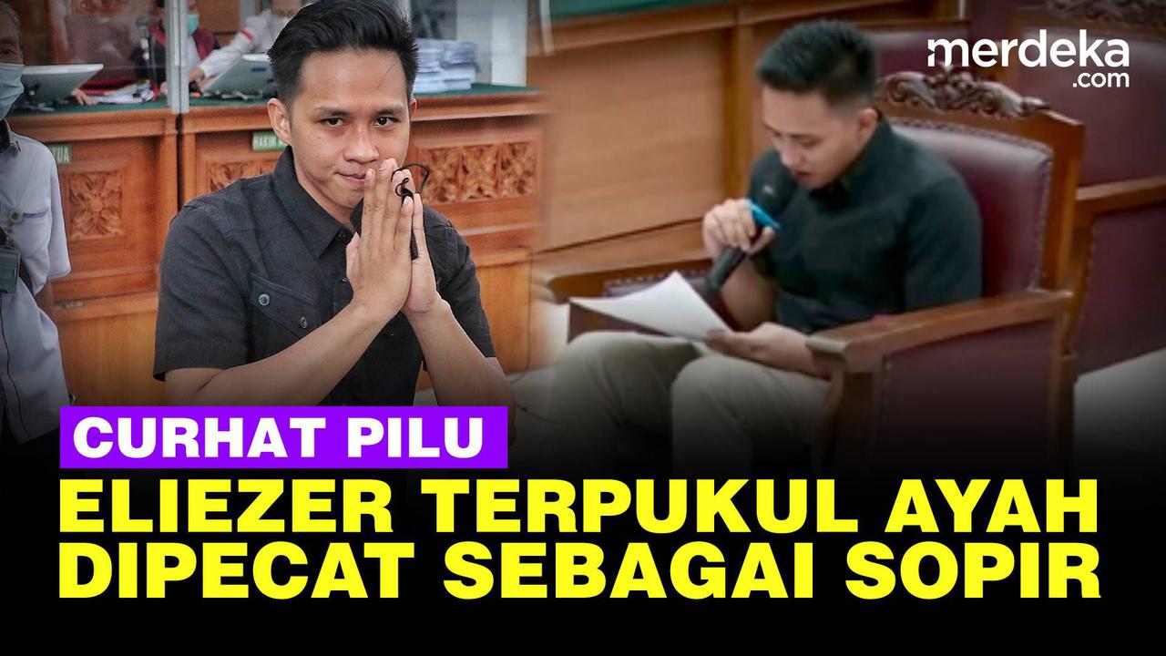 VIDEO: Eliezer Minta Maaf ke Ayah, Karena Peristiwa Ini Harus Kehilangan Pekerjaan