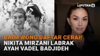 Mulai dari Baim Wong daftar cerai hingga Nikita Mirzani labrak ayah Vadel Badjideh di News Flash Showbiz Liputan6.com.