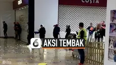 AKSI TEMBAK-TEMBAKAN DI MAL, BIKIN PENGUNJUNG SHOCK
