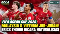 Erick Thohir Singgung Malaysia dan Vietnam Jor-Joran Naturalisasi Jelang FIFA ASEAN Cup 2026