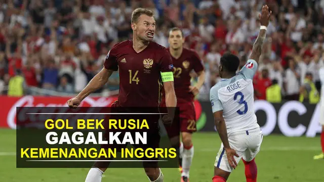 Kemenangan Inggris yang sudah berada di depan mata harus buyar pada menit ke-90+2. Gawang the Three Lions jebol oleh bek Rusia, Vasili Berezutski.