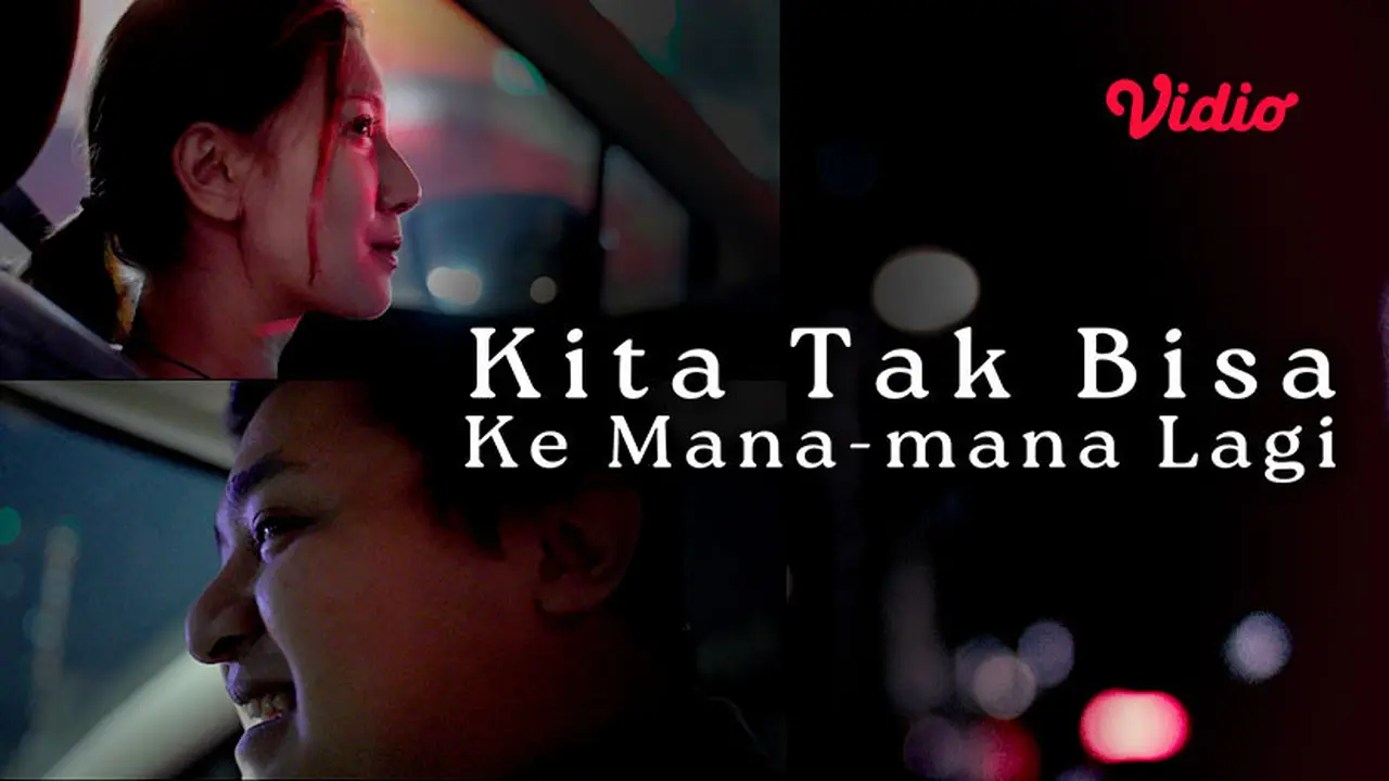 Sinopsis Film Kita Tak Bisa ke Mana-Mana Lagi