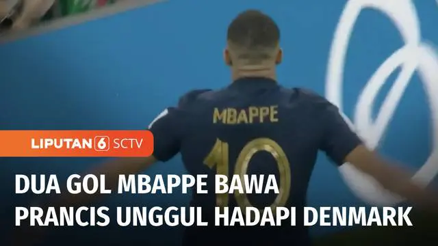 VIDEO: Kalahkan Denmark, Prancis Pastikan Satu Slot di Babak 16 Besar Piala Dunia