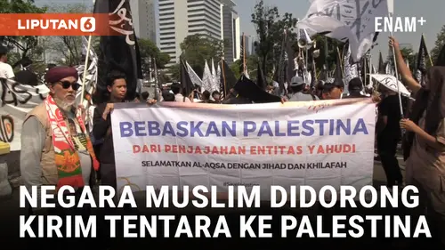 VIDEO: Tuntut Pembebasan Palestina, Massa Demonstran Minta Negara Muslim Kirimkan Tentara