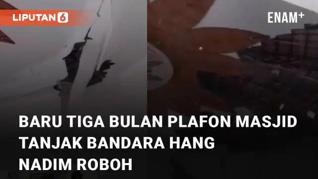 VIDEO: Baru Diresmikan Tiga Bulan Lalu, Plafon Masjid Tanjak Bandara Hang Nadim Roboh
