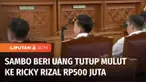 Ricky Rizal dan Kuat Ma'ruf diberi hadiah uang Rp 500 juta, sedangkan Richard Eliezer Rp 1 miliar oleh Ferdy Sambo usai mengeksekusi Brigadir Yosua. Uang tersebut sebagai ungkapan terima kasih sekaligus uang tutup mulut.