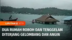Gelombang tinggi disertai angin kencang merobohkan dan menenggelamkan dua rumah di Kabupaten Anambas, Kepulauan Riau. Akibat terjangan gelombang tinggi, kedua rumah tenggelam hingga sedalam 2 meter.