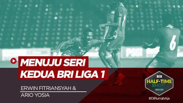 VIDEO: Half Time Show, Persaingan Tak Biasa BRI Liga 1 dan Kembali Menggigitnya Performa Timnas Indonesia