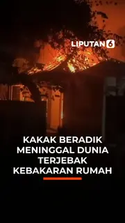 Kakak Beradik Meninggal Dunia Terjebak Kebakaran Rumah