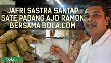Jafri Sastra Santap Sate Padang Ajo Ramon Bersama Bola.com (Bola.com/Samsul Hadi)