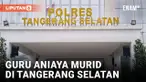 MURID JADI KORBAN PENGANIAYAAN GURU, GAK ADA KELANJUTAN DARI PIHAK POLISI