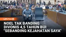 Hakim Pengadilan Negeri Jakarta Pusat memvonis mantan Wakil Menteri Ketenagakerjaan Immanuel "Noel" Ebenezer Gerungan dengan kurungan penjara 4,5 tahun, Kamis (4/6).