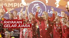 Berita Video Kalahkan Chelsea, Liverpool dan Fans Rayakan Gelar Juara Premier League di Anfield