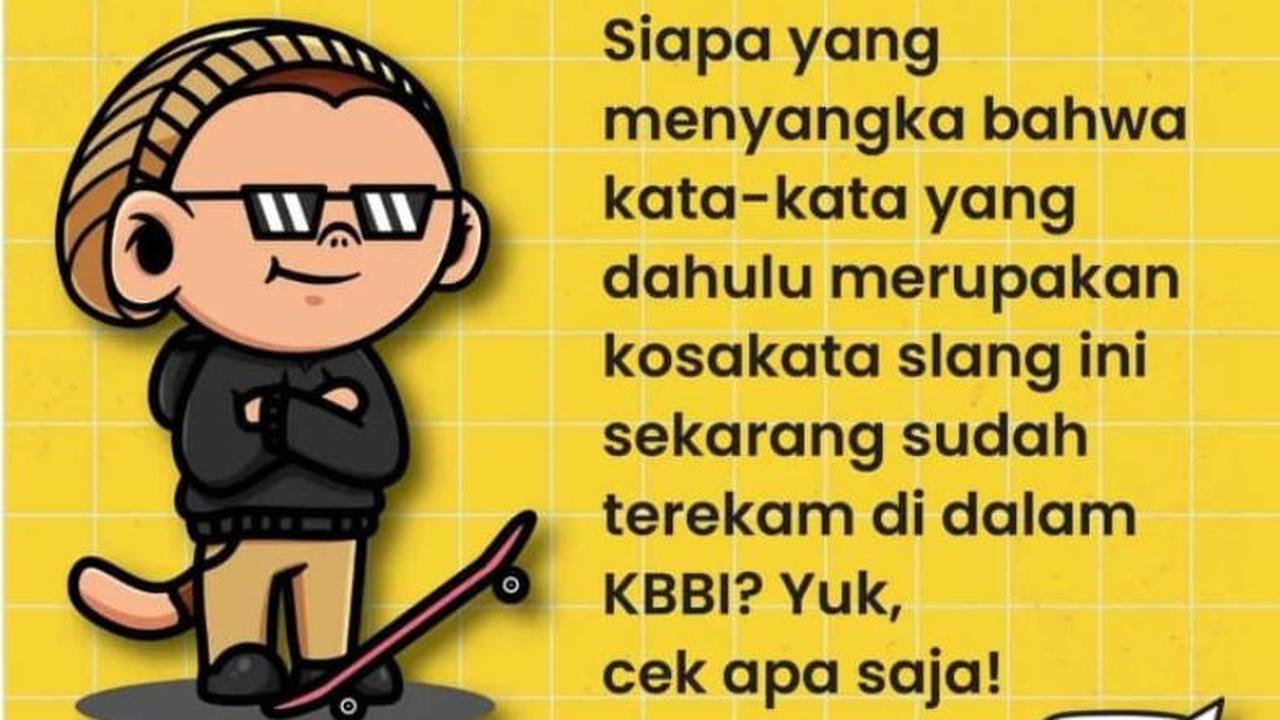 Ada Mokel sampai Gabut, Sejumlah Bahasa Gaul Kini Sudah Masuk KBBI