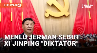 Presiden Xi Jinping Disebut Diktator, Kemlu China Protes ke Kemlu Jerman