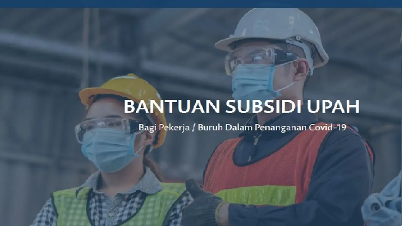 Bantuan Subsidi Upah bagi Pekerja Tahun 2021 (Istimewa)