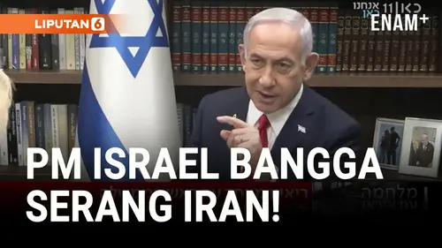  Serang Iran, PM Israel Bangga Bisa 'Ubah' Wajah Dunia!