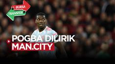 Berita video bursa transfer, Paul Pogba diincar oleh rival Manchester United, Manchester City