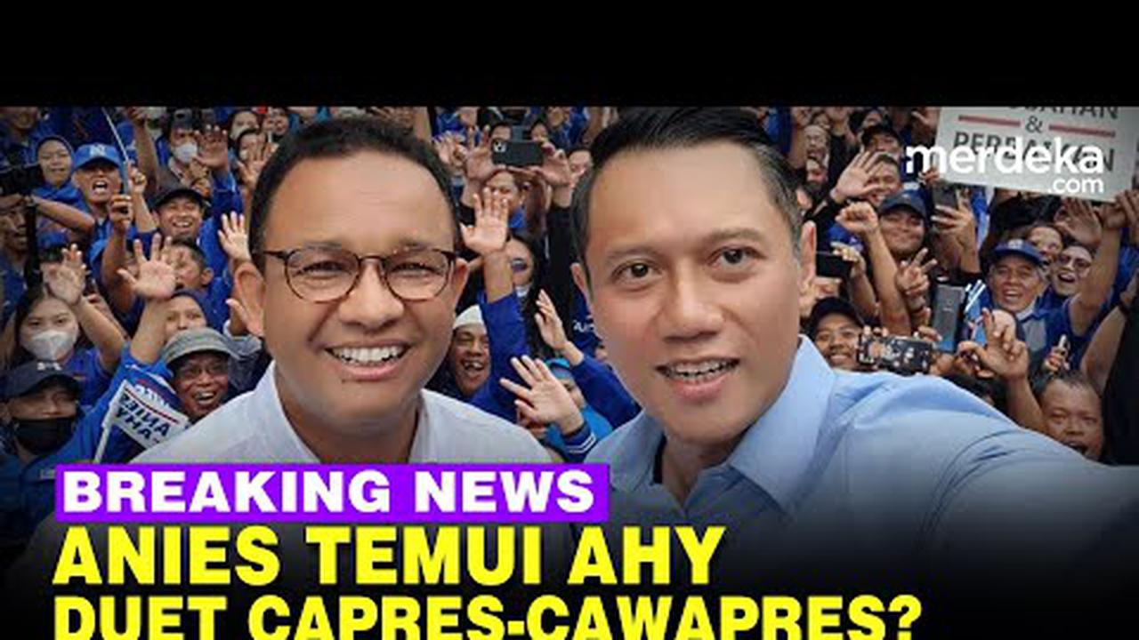 LIVE STREAMING: Anies Baswedan dan AHY di Markas Demokrat, Deklarasi Capres-Cawapres?