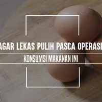 Konsumsi makanan ini pasca operasi. (Foto: Adrian Putra, Digital Imaging: Nurman Abdul Hakim/Bintang.com)