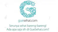 Website GueSehat jadi wadah ‘diary’ bagi orang-orang yang membutuhkan pendapat atau pengalaman kesehatan orang lain.