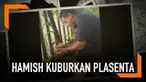 Sama seperti para orangtua lainnya, Hamish Daud juga mengubur sendiri plasenta anaknya, Zalina Raine Wyllie. Ini diketahui dari unggahan Hamish di media sosial.