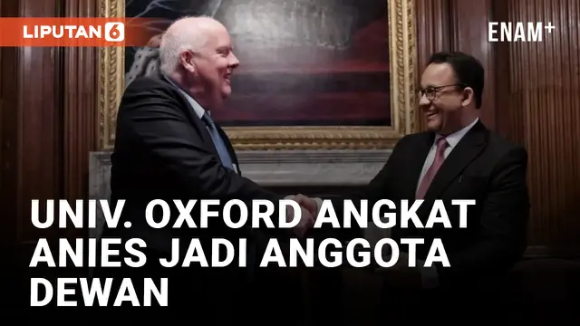 Anies Baswedan Diangkat Jadi Anggota Dewan Universitas Oxford Inggris