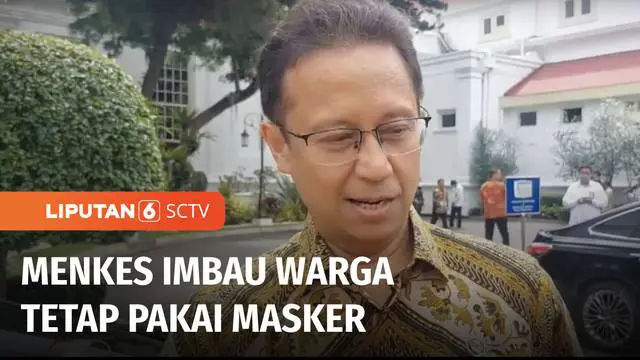 VIDEO: Menkes Budi Gunadi Sadikin Imbau Warga Tetap Gunakan Masker Meski PPKM Dicabut