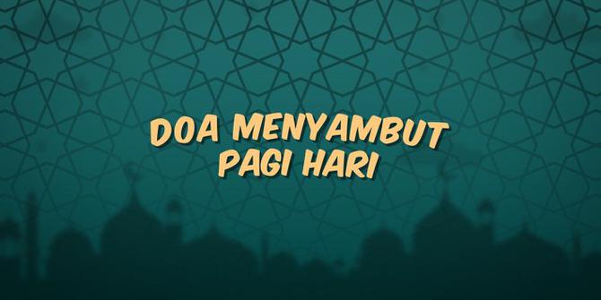 VIDEO: Doa Menyambut Pagi Hari