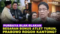 Purbaya Blak-blakan Besaran Bonus Atlet Sea Games Turun Hingga Prabowo Rogoh Kantong Pribadi?