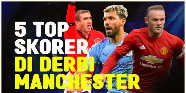 VIDEO: Termasuk Aguero dan Rooney, Ini Dia 5 Top Skorer di Derbi Manchester!