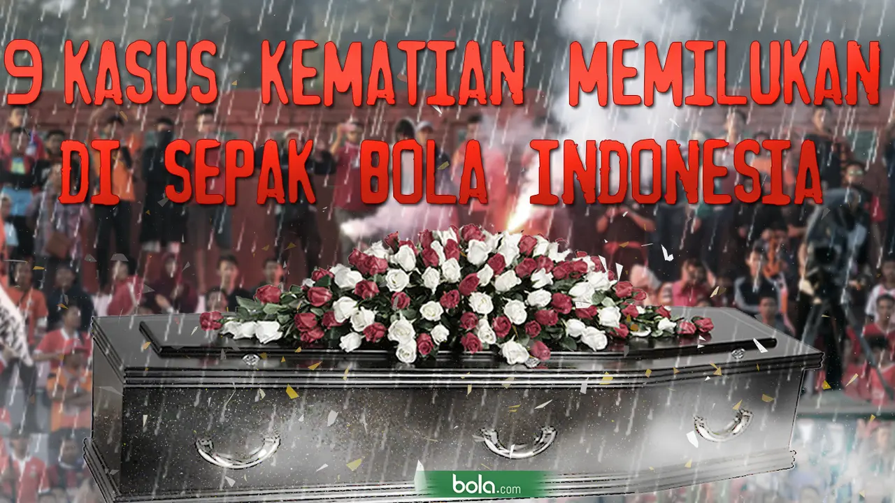 9 Kasus Kematian Memilukan di Sepak Bola Indonesia