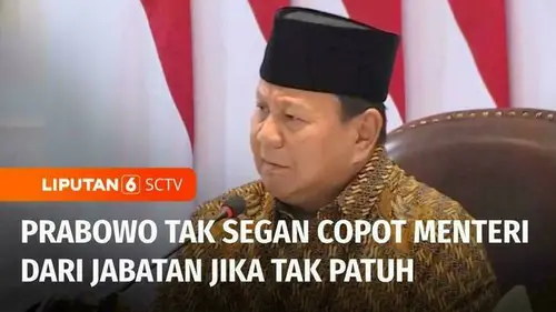 VIDEO: Prabowo Tegas! Menteri Tak Patuh akan Dicopot Langsung dari Jabatannya