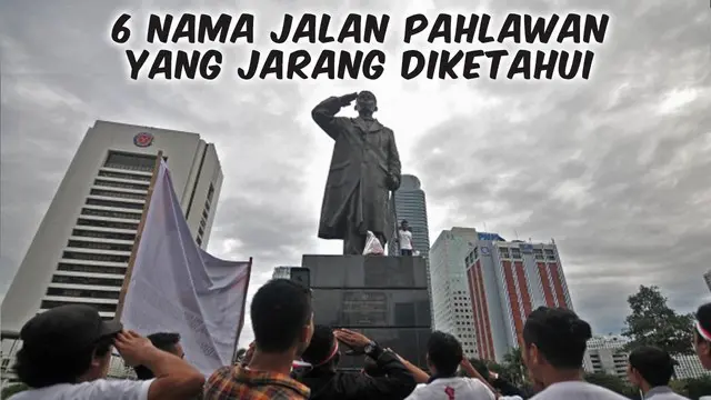 Banyaknya jumlah pahlawan nasional di Indonesia terkadang membuat kita tak mengetahuinya satu per satu. Bahkan sebenarnya ada banyak nama pahlawan yang digunakan sebagai nama jalan tapi kita tak menyadarinya.