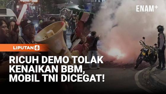 Demo Tolak Kenaikan BBM di Cikini Ricuh, Mobil TNI Dicegat Massa!