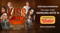 Ayo, Voting Idola Favorit Kamu di Kiss Awards 2020 Sekarang! Menangkan Samsung Galaxy Note 10. (Sumber : Dok. vidio.com)